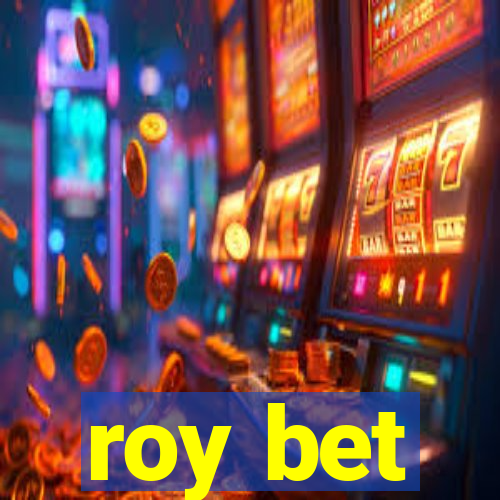 roy bet